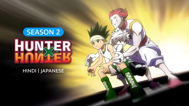 Watch Hunter x Hunter Season 2 Episodes Online for free on Amazon