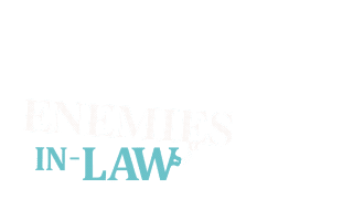 Enemies In-Law