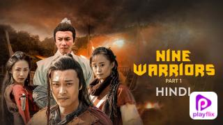 Nine Warriors: Part 1 | Watch Nine Warri...