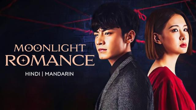 Moonlight Romance | Watch 2020 Moonlight Romance Drama Dubbed in Hindi All  Episodes Online - MX Player
